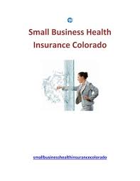 Colorado Small Business Health Insurance: A Comprehensive Guide